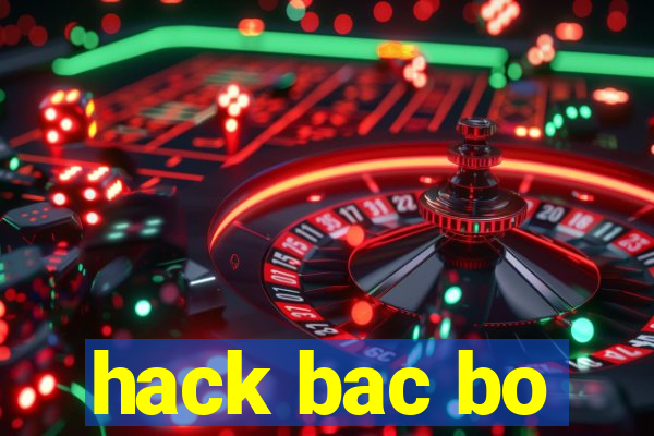 hack bac bo